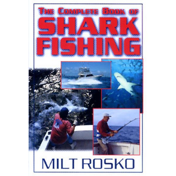 Anglers Books Complete Book of Shark Fishing