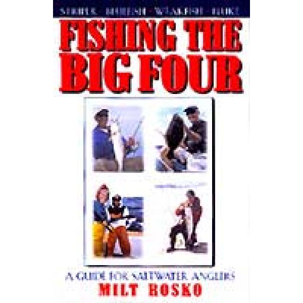 Anglers Books Fishing the Big Four Guide for Salt Water Anglers