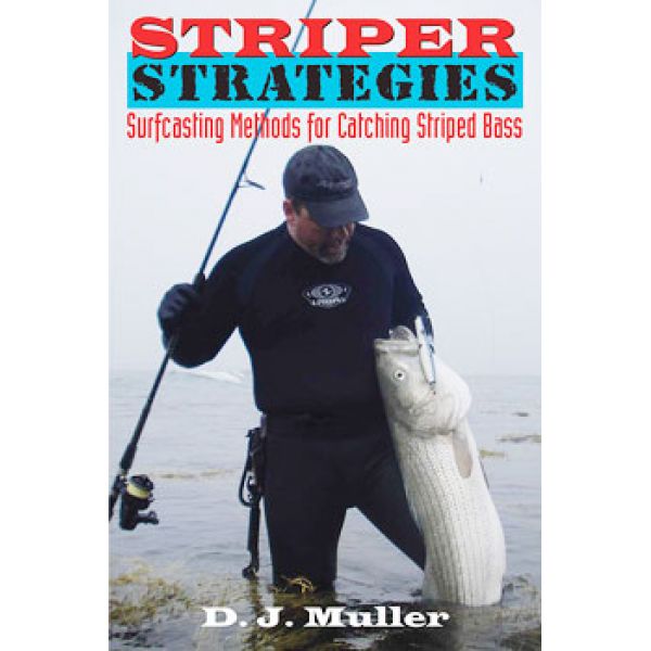 Striper Strategies - Surfcasting Methods for Catching Striped Bass